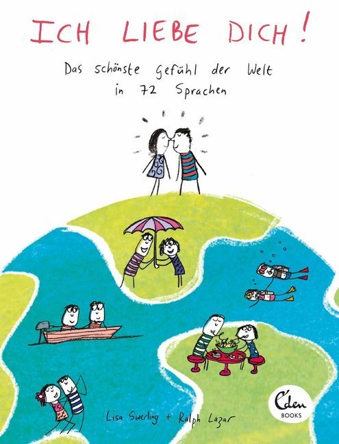 Cover: 9783959100441 | Ich liebe dich! | Das schönste Gefühl der Welt in 72 Sprachen | Buch