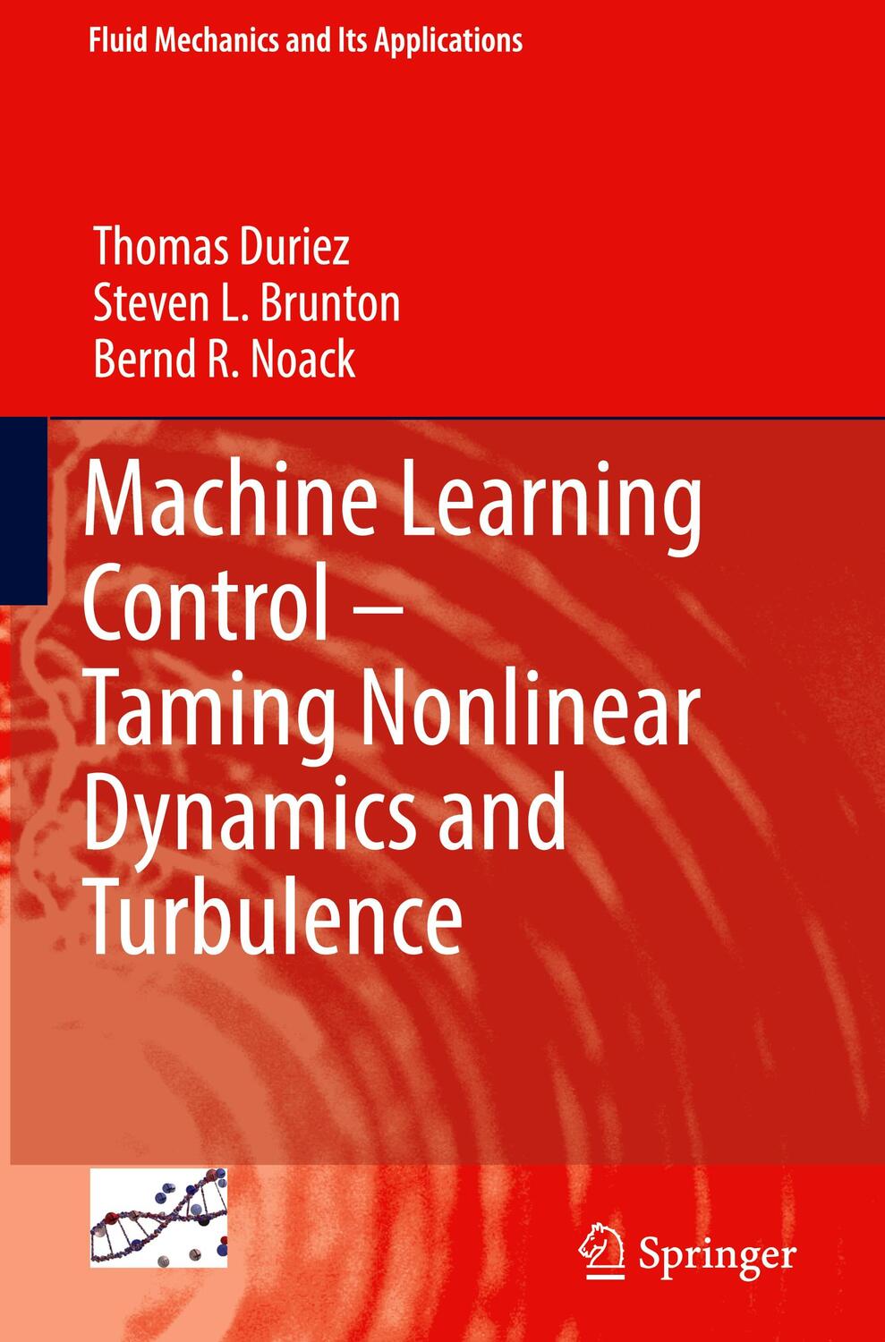 Cover: 9783319406237 | Machine Learning Control - Taming Nonlinear Dynamics and Turbulence