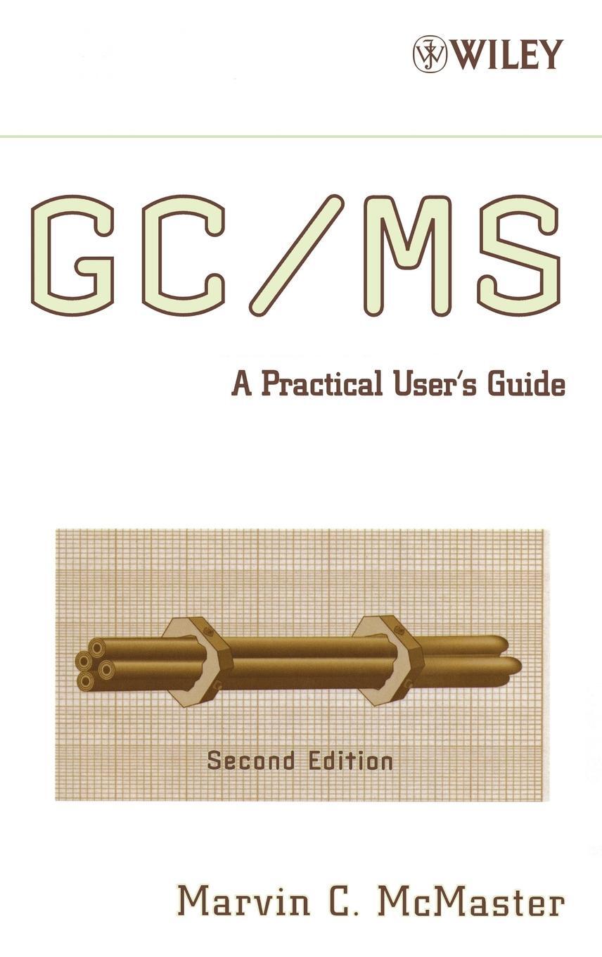 Cover: 9780470101636 | GC / MS | A Practical User's Guide | Marvin C McMaster | Taschenbuch