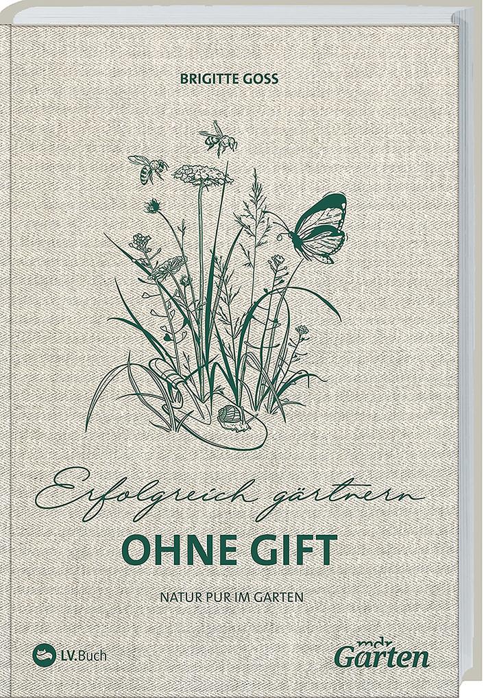 Cover: 9783784354927 | MDR Garten - Erfolgreich Gärtnern ohne Gift | Natur pur im Garten