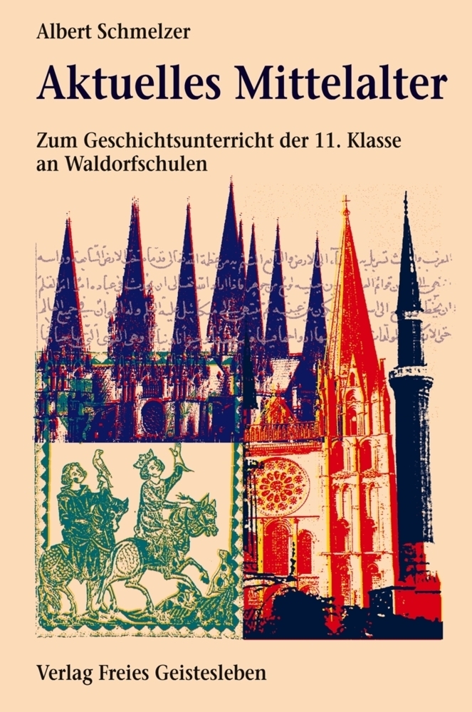 Cover: 9783772516894 | Aktuelles Mittelalter | Albert Schmelzer | Buch | Deutsch | 2003