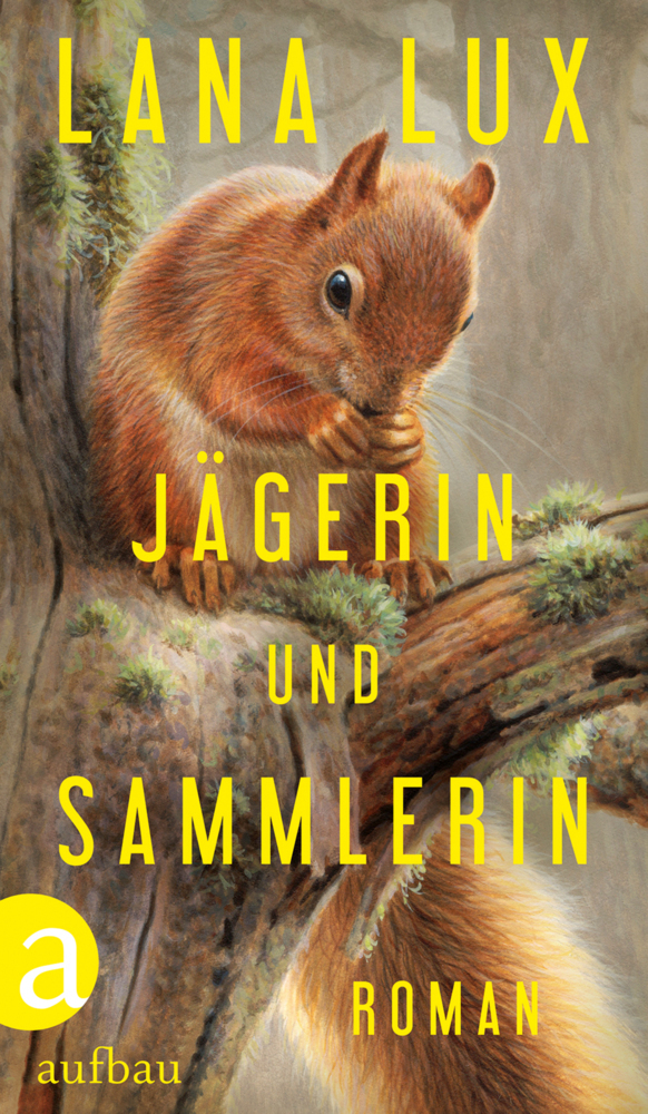 Cover: 9783351037987 | Jägerin und Sammlerin | Roman | Lana Lux | Buch | 304 S. | Deutsch