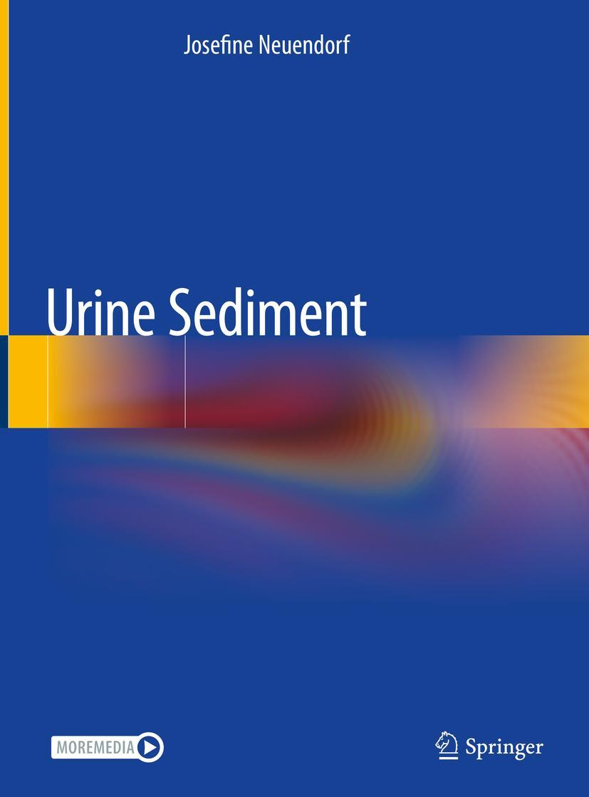 Cover: 9783030159108 | Urine Sediment | Josefine Neuendorf | Buch | xxi | Englisch | 2020