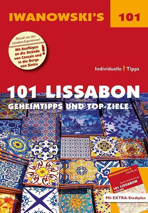 Cover: 9783861972112 | 101 Lissabon - Reiseführer von Iwanowski | Geheimtipps- und Top-Ziele