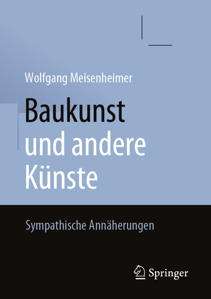 Cover: 9783658285838 | Baukunst und andere Künste | Sympathische Annäherungen | Meisenheimer