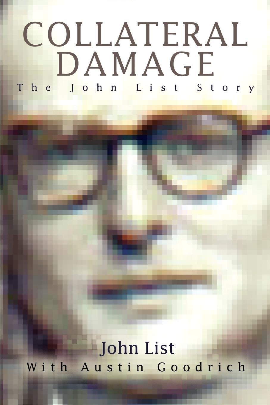 Cover: 9780595395361 | Collateral Damage | The John List Story | John List | Taschenbuch
