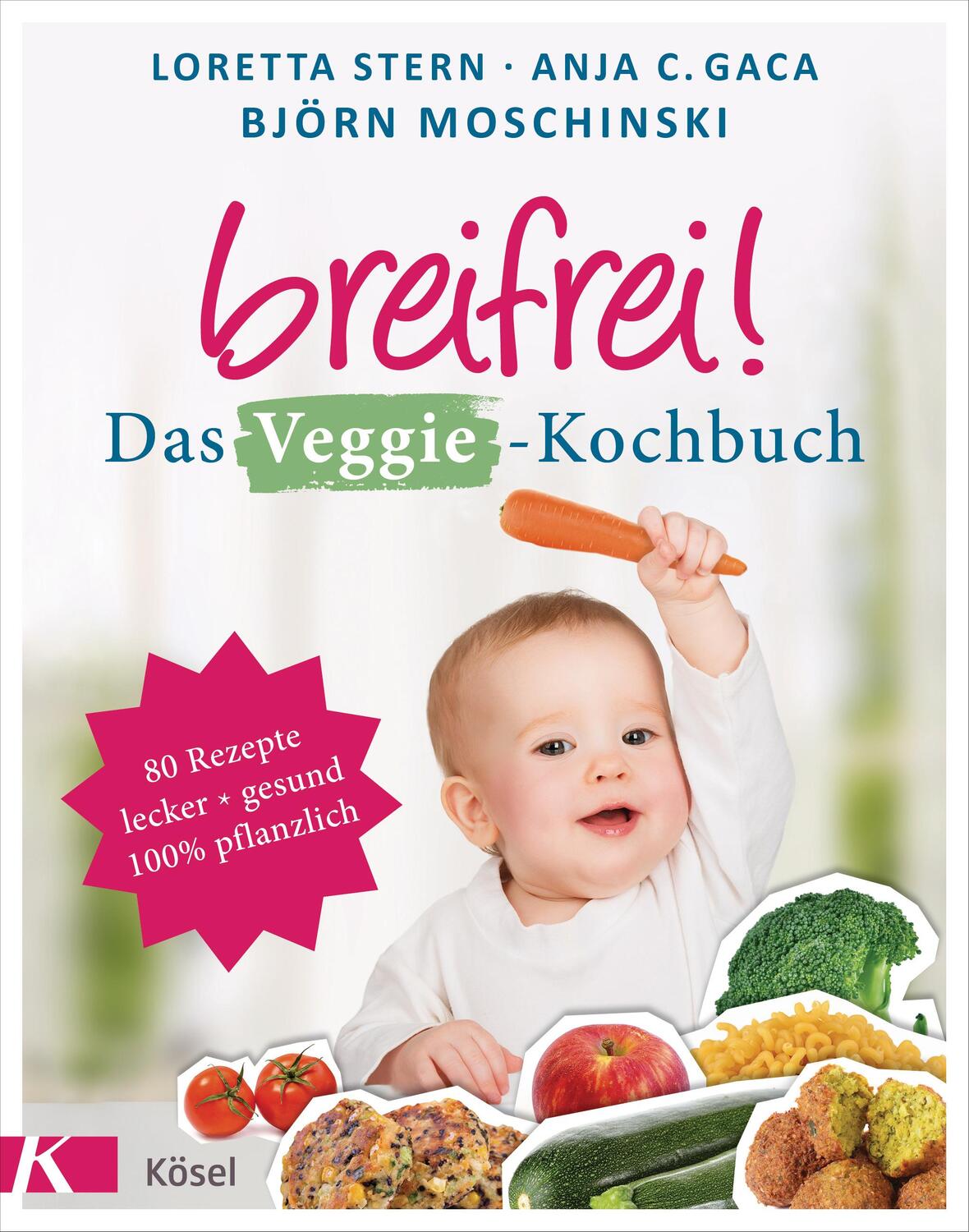Cover: 9783466310906 | Breifrei! Das Veggie-Kochbuch | Loretta Stern (u. a.) | Taschenbuch