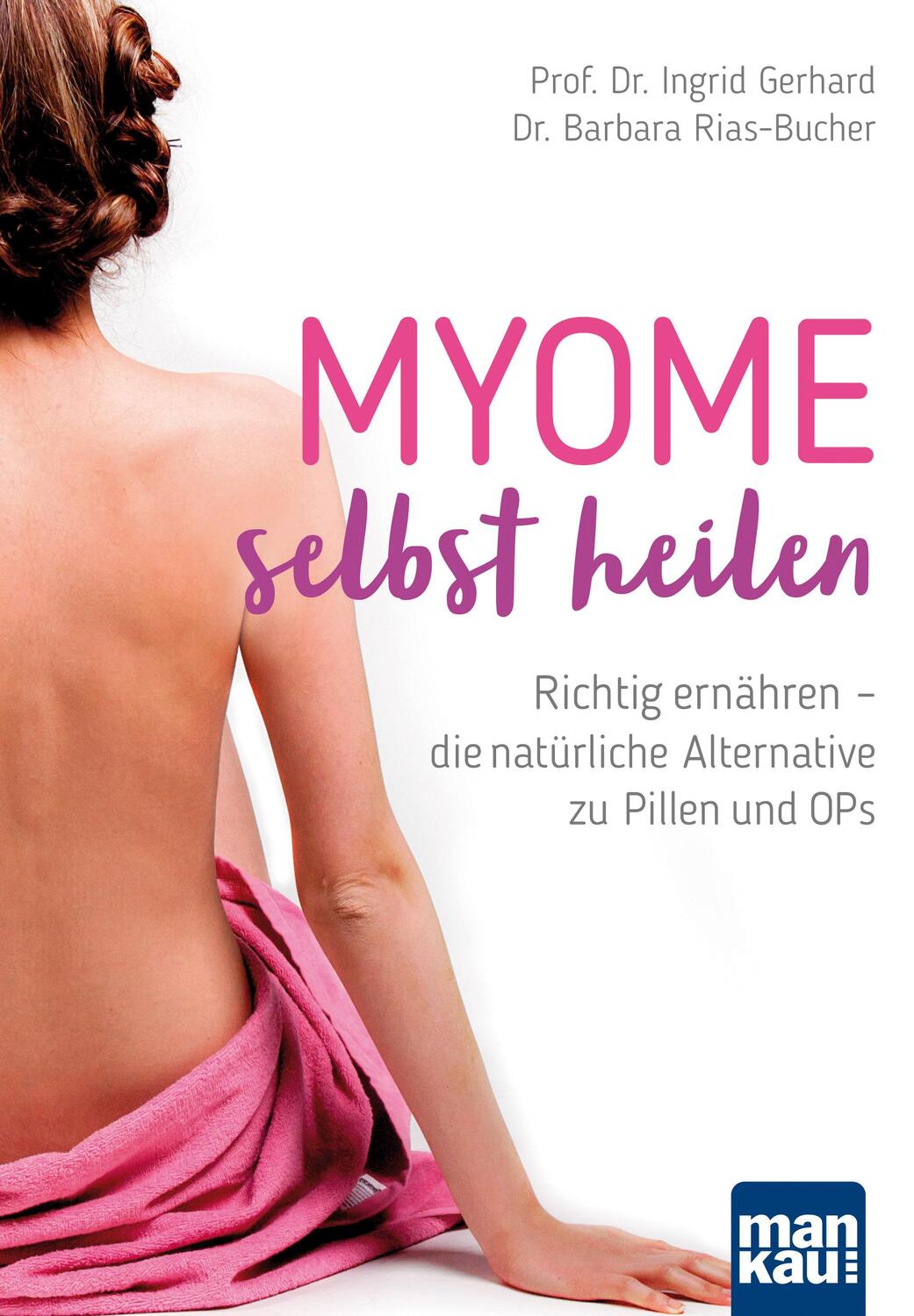 Cover: 9783863744588 | Myome selbst heilen | Ingrid Gerhard (u. a.) | Taschenbuch | 175 S.