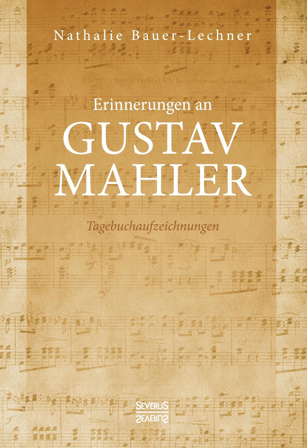 Cover: 9783958018136 | Erinnerungen an Gustav Mahler | Tagebuchaufzeichnungen | Bauer-Lechner