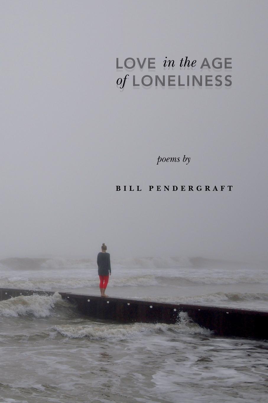 Cover: 9798218460440 | Love in the Age of Loneliness | William Franklin Pendergraft | Buch