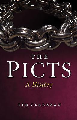 Cover: 9781780274034 | The Picts | A History | Tim Clarkson | Taschenbuch | Englisch | 2016
