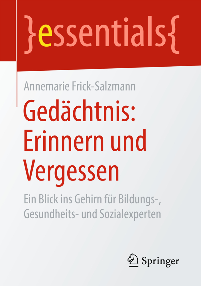 Cover: 9783658167196 | Gedächtnis: Erinnern und Vergessen | Annemarie Frick-Salzmann | Buch