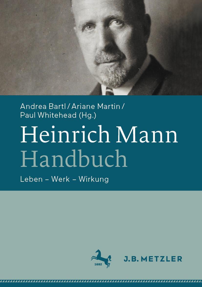 Cover: 9783476058072 | Heinrich Mann-Handbuch | Leben ¿ Werk ¿ Wirkung | Andrea Bartl (u. a.)