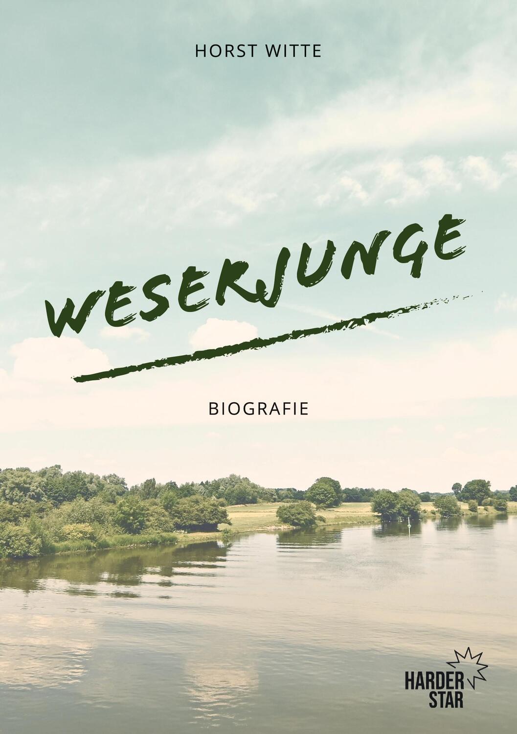 Cover: 9789083239705 | Weserjunge | Horst Witte | Taschenbuch | Paperback | Deutsch | 2022