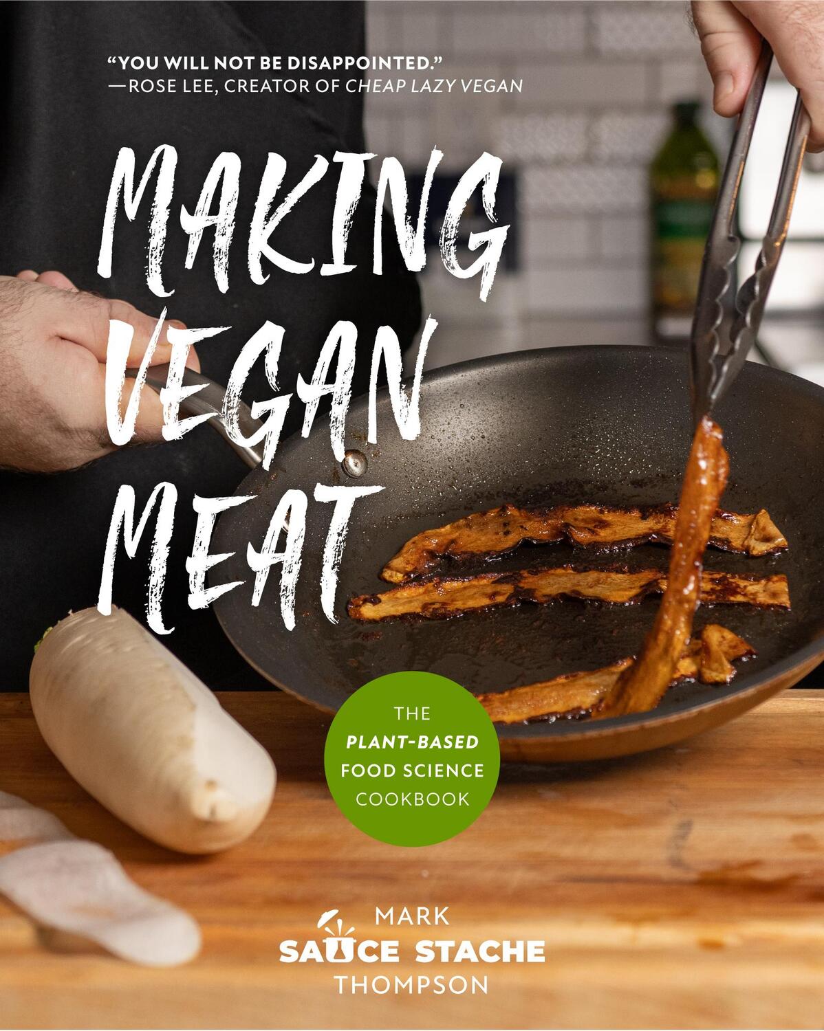 Cover: 9781642506006 | Making Vegan Meat: The Plant-Based Food Science Cookbook...