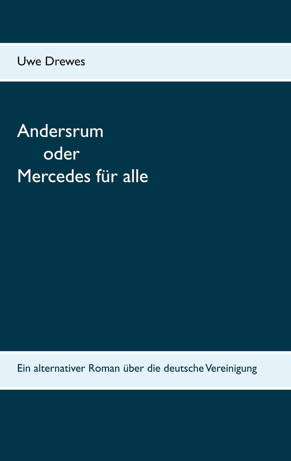 Cover: 9783751956833 | Andersrum | Uwe Drewes | Taschenbuch | Paperback | 216 S. | Deutsch