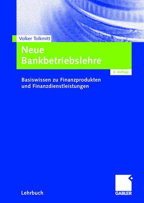 Cover: 9783834903372 | Neue Bankbetriebslehre | Volker Tolkmitt | Taschenbuch | Paperback