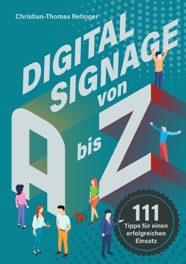 Cover: 9783756534333 | Digital Signage von A bis Z | Christian-Thomas Retinger | Taschenbuch