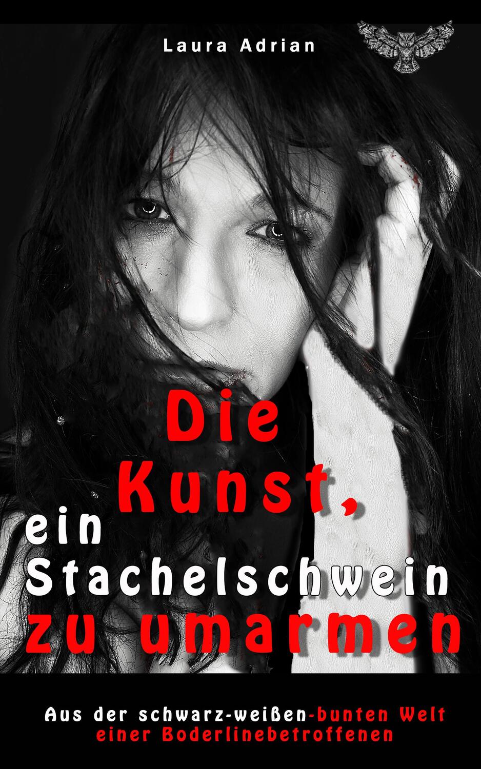 Cover: 9783962480172 | Die Kunst, ein Stachelschwein zu umarmen | Laura Adrian | Taschenbuch