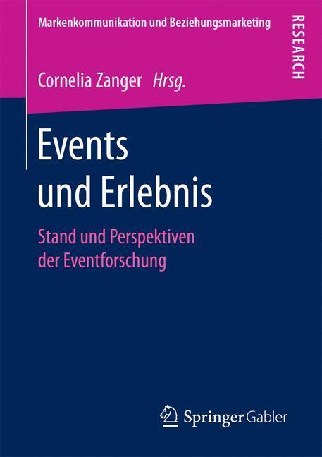 Cover: 9783658192358 | Events und Erlebnis | Stand und Perspektiven der Eventforschung | Buch