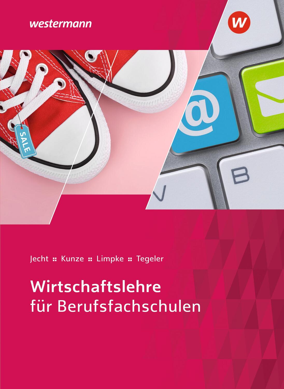 Cover: 9783804542037 | Wirtschaftslehre für Berufsfachschulen. Schülerband | Jecht (u. a.)