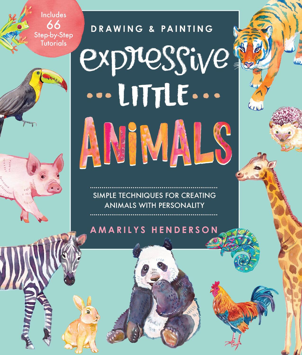 Cover: 9780760370742 | Drawing and Painting Expressive Little Animals | Amarilys Henderson