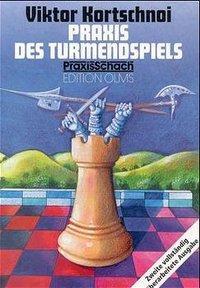 Cover: 9783283002879 | Praxis des Turmendspiels | Praxis Schach 19 | Viktor L Kortschnoi
