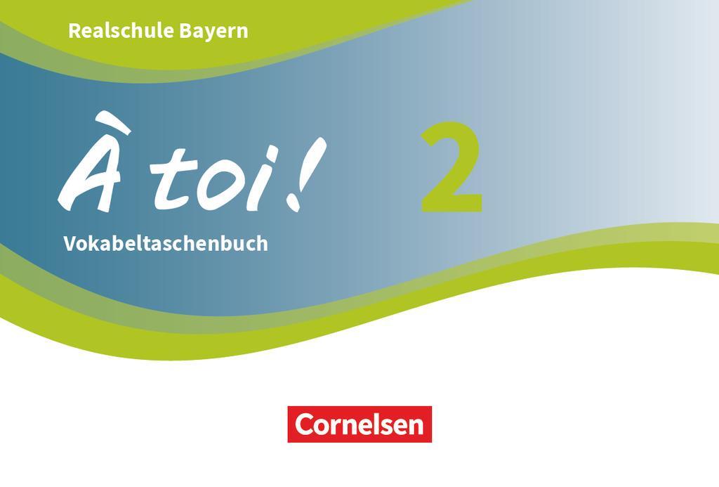 Cover: 9783061222123 | À toi ! Band 2 - Bayern - Vokabeltaschenbuch | Taschenbuch | Deutsch