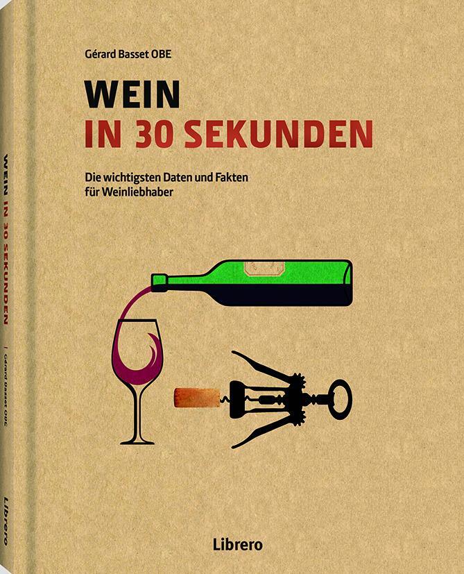 Cover: 9789089986627 | Wein in 30 Sekunden | Gerard Basset OBE | Buch | Deutsch | 2016