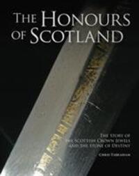 Cover: 9781849172752 | The Honours of Scotland | Chris Tabraham | Buch | Englisch | 2019