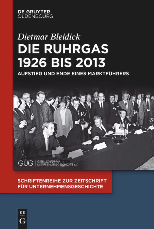 Cover: 9783110540079 | Die Ruhrgas 1926 bis 2013 | Aufstieg und Ende eines Marktführers | IX