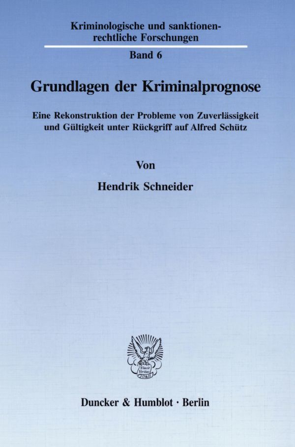Cover: 9783428085200 | Grundlagen der Kriminalprognose. | Hendrik Schneider | Taschenbuch
