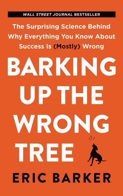 Cover: 9780062872630 | Barking Up the Wrong Tree | Eric Barker | Taschenbuch | Englisch