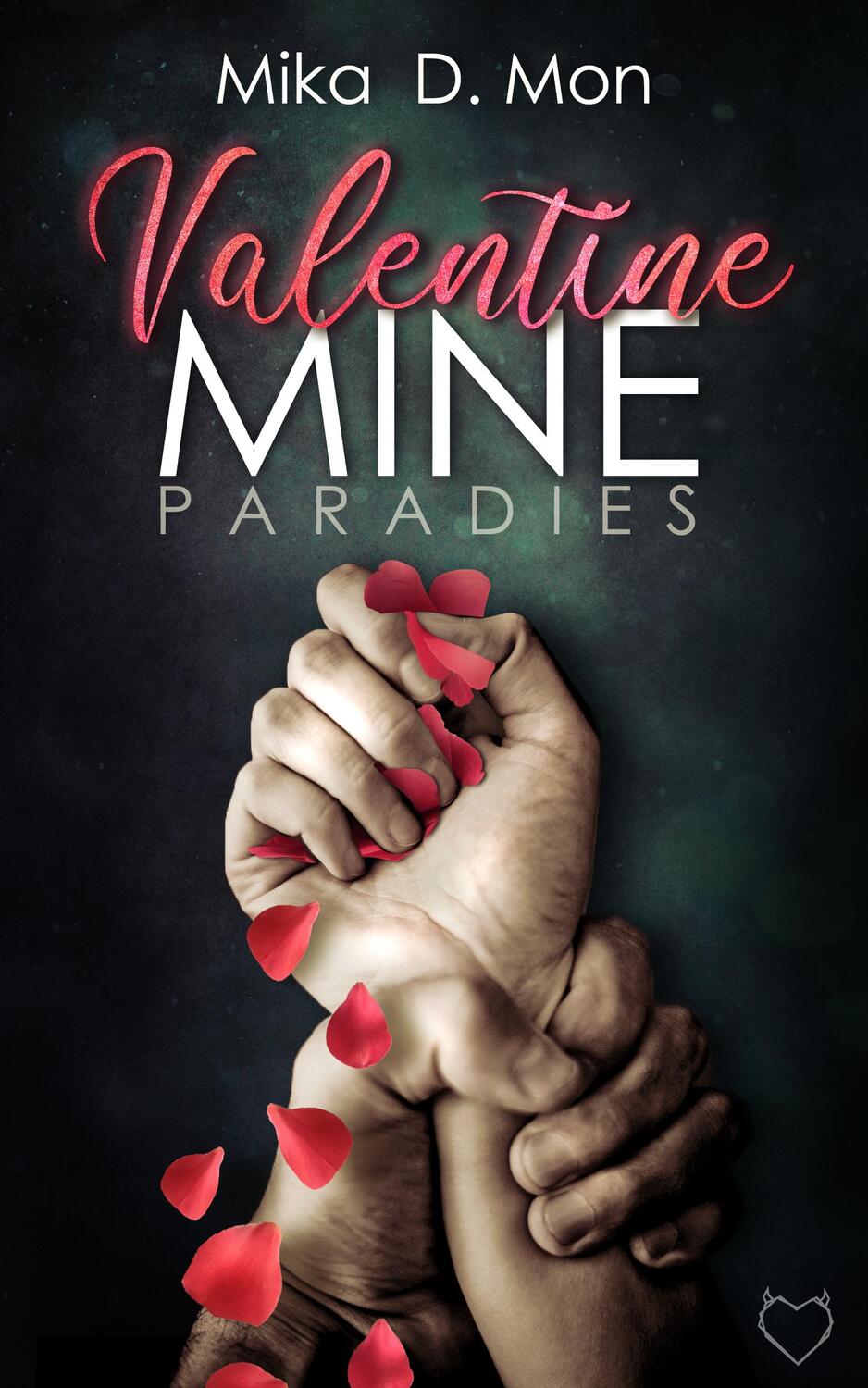 Cover: 9783966985727 | Valentine Mine | Paradies | Mika D. Mon | Taschenbuch | Valentine Mine