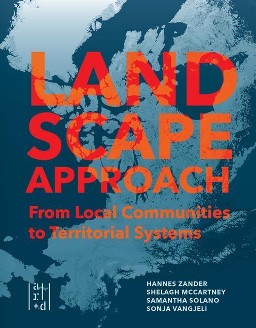 Cover: 9781954081239 | A Landscape Approach | From Local Communities to Territorial Systems