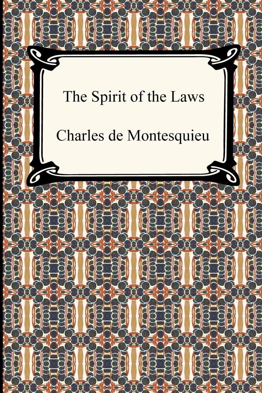 Cover: 9781420938302 | The Spirit of the Laws | Charles De Secondat Montesquieu | Taschenbuch