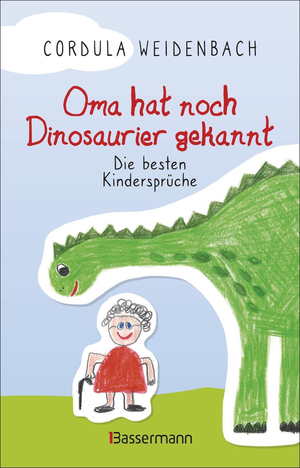 Cover: 9783809444930 | Oma hat noch Dinosaurier gekannt. Die besten Kindersprüche | Buch
