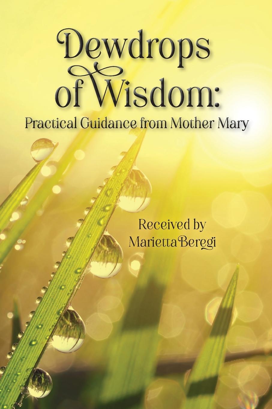 Cover: 9781584697114 | Dewdrops of Wisdom | Practical Guidance from Mother Mary | Taschenbuch