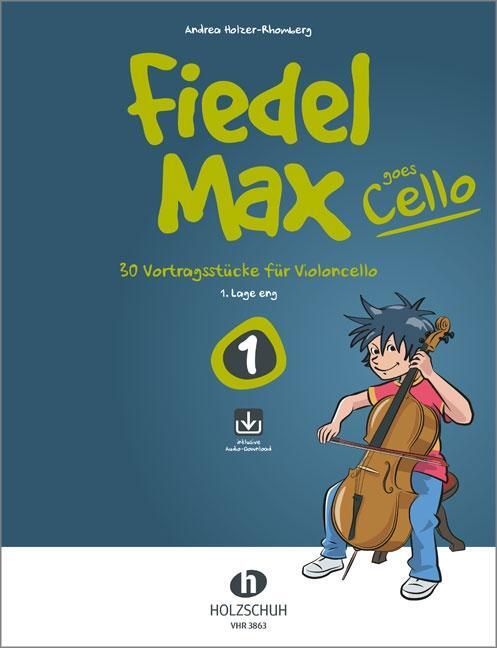 Cover: 9783864340642 | Fiedel-Max goes Cello 1 (mit Online-Code) | Andrea Holzer-Rhomberg