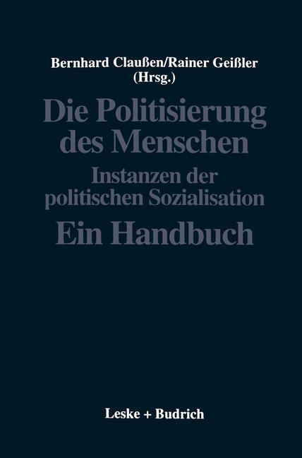 Cover: 9783322972736 | Die Politisierung des Menschen | Rainer Geißler (u. a.) | Taschenbuch