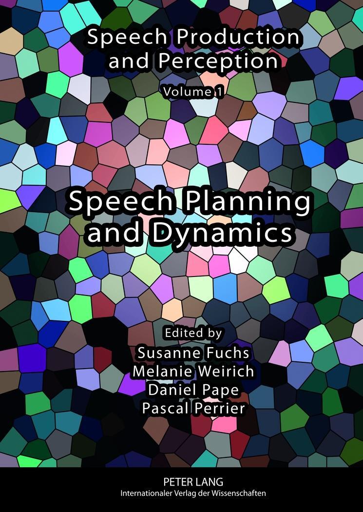 Cover: 9783631614792 | Speech Planning and Dynamics | Susanne Fuchs (u. a.) | Buch | Englisch