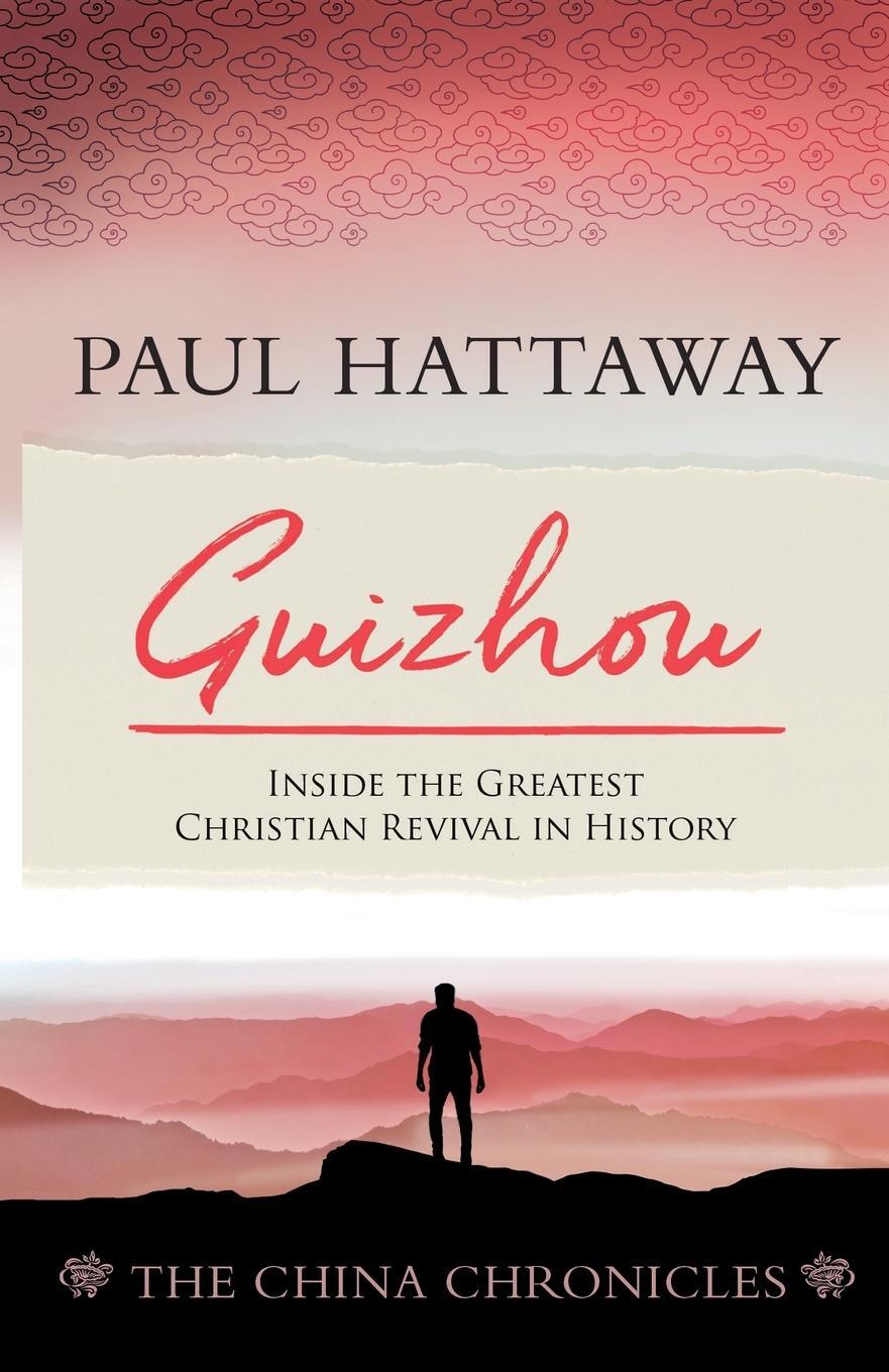 Cover: 9781909281721 | GUIZHOU (book 2) | Inside the Greatest Christian Revival in History