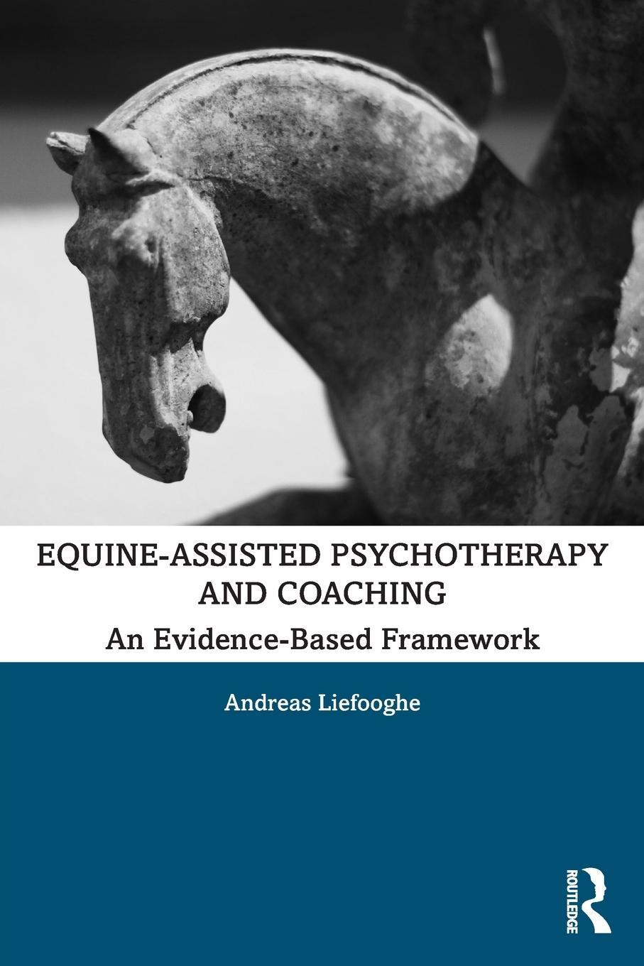 Cover: 9780367333591 | Equine-Assisted Psychotherapy and Coaching | Andreas Liefooghe | Buch