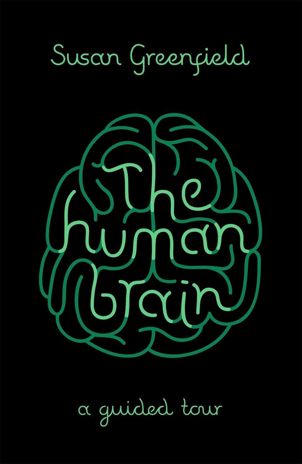 Cover: 9781780226910 | The Human Brain | A Guided Tour | Susan Greenfield | Taschenbuch