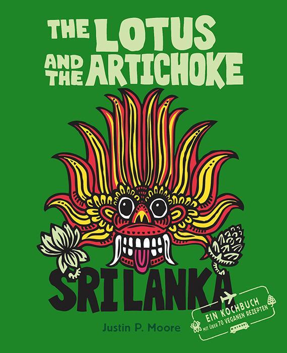 Cover: 9783955750466 | The Lotus and the Artichoke - Sri Lanka! | Justin P. Moore | Buch