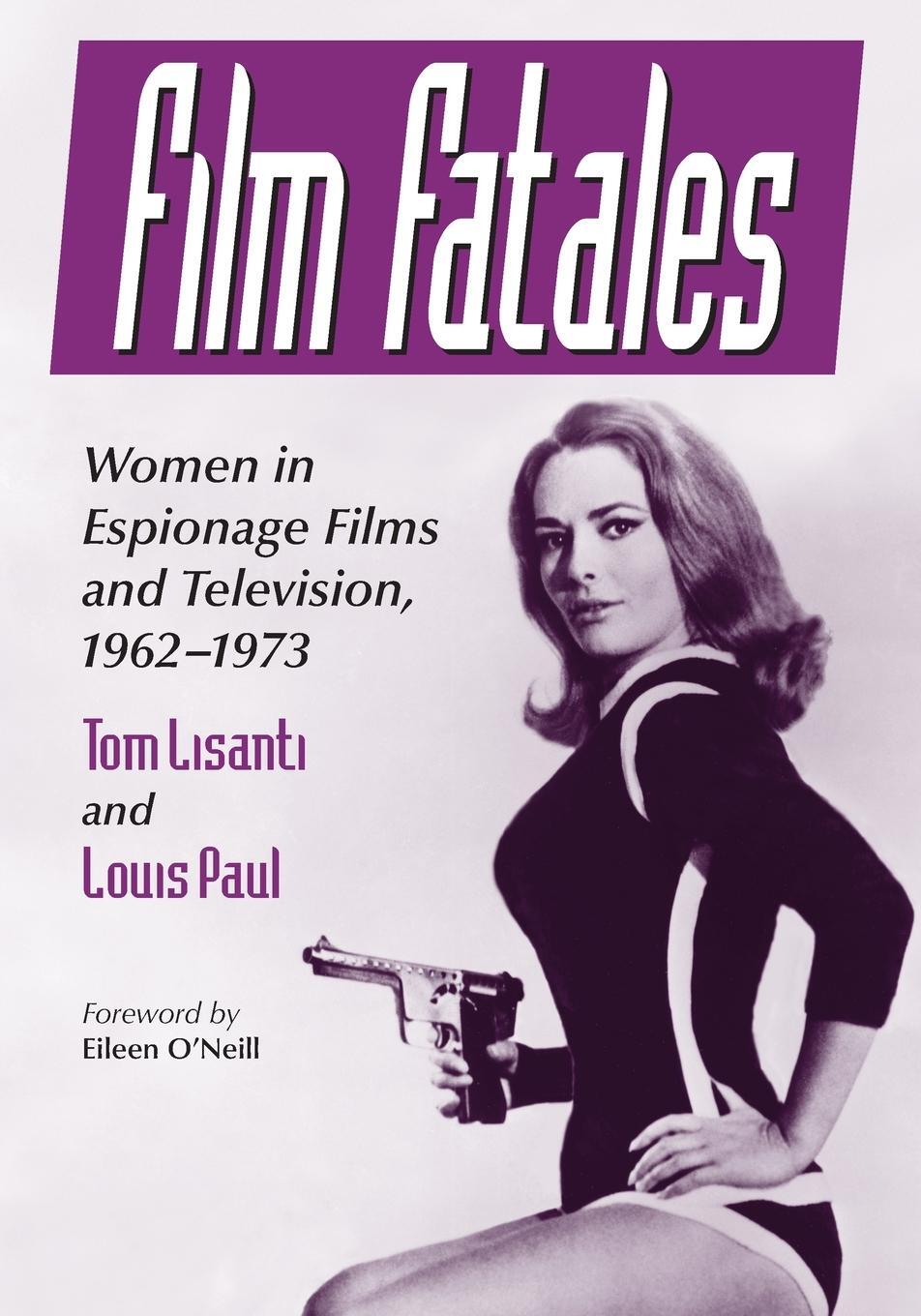 Cover: 9781476667973 | Film Fatales | Women in Espionage Films and Television, 1962-1973