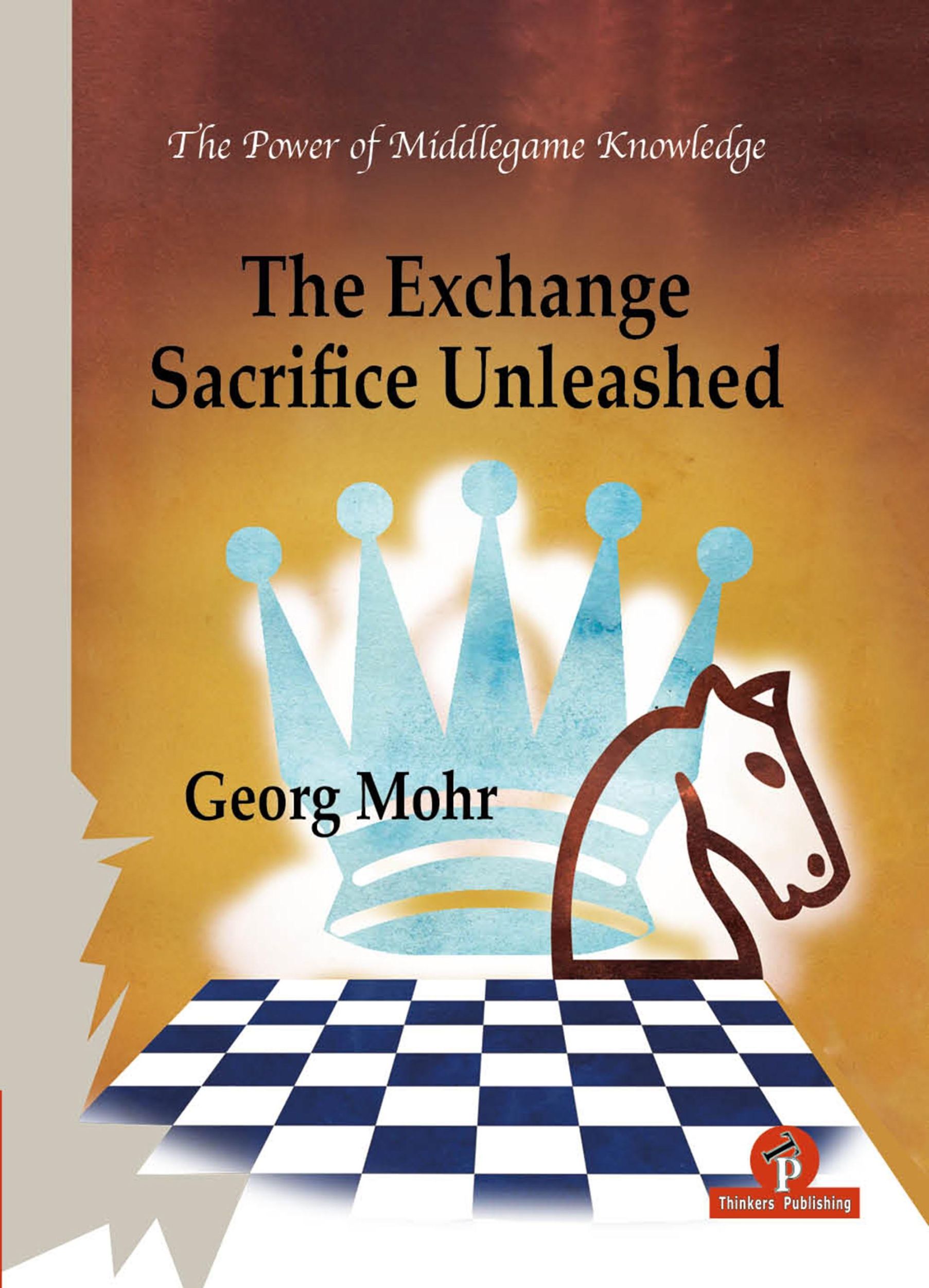 Cover: 9789464201864 | The Exchange Sacrifice Unleashed: Power of Middlegame Knowledge | Mohr