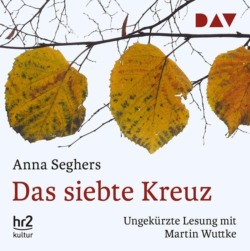 Cover: 9783862315888 | Das siebte Kreuz | Ungekürzte Lesung | Anna Seghers | Audio-CD | 2015