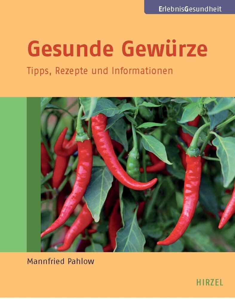 Cover: 9783777621180 | Gesunde Gewürze | Tipps, Rezepte und Informationen | Mannfried Pahlow