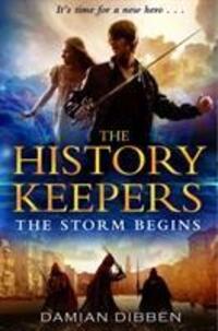 Cover: 9780552564137 | The History Keepers: The Storm Begins | Damian Dibben | Taschenbuch